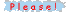 [please!]